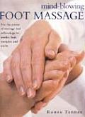Mind Blowing Foot Massage