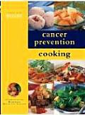 Cancer Prevention Cooking Over 50 Healthy & Revitalizing Recipes to Reduce the Risk of Cancer