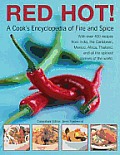 Red Hot A Cooks Encyclopedia Of Fire & Sp