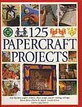 125 Papercraft Projects Step By Step Papier Mache Decoupage Paper Cutting Collage Decorative Effects & Paper Construction