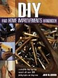DIY & Home Improvements Handbook A Complete Step By Step Manual with Over 800 Photographs & Diagrams