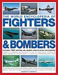 World Encyclopedia of Fighters & Bombers Features 1200 Wartime & Modern Identification Photographs Includes A Z Catalogues & Fact Boxes for O