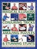 Magical Illusions Conjuring Tricks Amazing Puzzles & Stunning Stunts