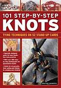 101 Step By Step Knots Special Stand Up Design for Hands Free Practice