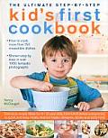 The Ultimate Step-By-Step Kid's First Cookbook: Delicious Recipe Ideas for 5-12 Year Olds, from Lunch Boxes and Picnics to Quick and Easy Meals, Teati