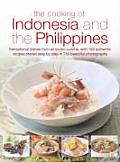 The Cooking of Indonesia & the Philippines: Sensational Dishes from an Exotic Cuisine, with 150 Authentic Recipes Shown Step-By-Step in 750 Beautiful