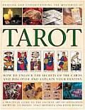 Reading & Understanding the Mysteries of the Tarot Unlock the Secrets of the Cards & Discover Your Destiny