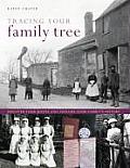 Tracing Your Family Tree: In England, Ireland, Scotland and Wales: Discover Your Roots and Explore Your Family's History
