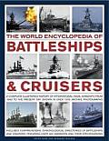 World Encyclopedia of Battleships & Cruisers A Complete Illustrated History of International Naval Warships from 1860 to the Present Day Sho