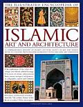 Illustrated Encyclopedia of Islamic Art & Architecture