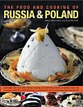 The Food and Cooking of Russia & Poland: Explore the Rich and Varied Cuisine of Eastern Europe in More Than 150 Classic Step-By-Step Recipes Illustrat