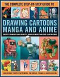 Complete Step By Step Guide to Drawing Cartoons Manga & Anime Expert Techniques & Projects Shown in More Than 2000 Illustrations