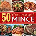 50 Great Ways with Hamburger: Making the Most of Ground Meat in 50 Fantastic Recipes and 300 Photographs
