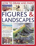 How To Draw & Paint Figures & Landscapes