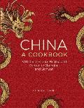 China: A Cookbook: 300 Classic Recipes from Beijing and Canton, to Shanghai and Sichuan