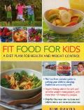 Fit Food for Kids A Diet Plan for Health & Weight Control