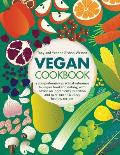 Vegan Cookbook A Comprehensive Practical Reference to Vegan Food & Eating with Advice on Ingredients Nutrition & Over 140 Delic