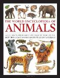 The World Encyclopedia of Animals: A Reference and Identification Guide to 840 of the Most Significant Amphibians, Reptiles and Mammals