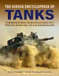 World Encyclopedia of Tanks: An Illustrated History and Directory of Tanks, from 1916 to the Present Day, with More Than 650 Photographs