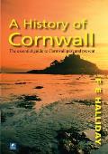 History of Cornwall the Essential Guide to Cornwall Past & Present