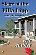 Siege at the Villa Lipp Send No More Roses
