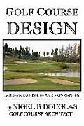 Golf Course Design, Modern Day Issues and Experiences