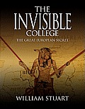 The Invisible College - The Great European Secret