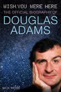 Wish You Were Here Douglas Adams Uk