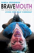 Bravemouth Living With Billy Connolly