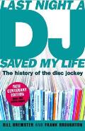 Last Night a DJ Saved My Life the History of the Disc Jockey UK Edition