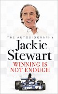 Jackie Steward Winning Is Not Enough The