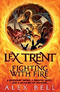 Lex Trent: Fighting with Fire