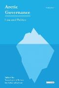 Arctic Governance: Volume 1Law and Politics