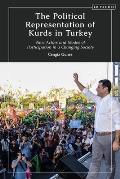 The Political Representation of Kurds in Turkey: New Actors and Modes of Participation in a Changing Society
