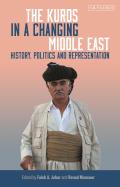 The Kurds in a Changing Middle East: History, Politics and Representation
