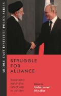 Struggle for Alliance: Russia and Iran in the Era of War in Ukraine