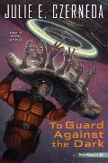 To Guard Against the Dark Reunification Book 3