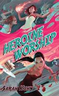 Heroine Worship Heroine Complex Book 3