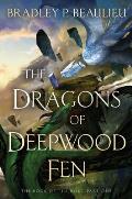 Dragons of Deepwood Fen Book of the Holt Part One