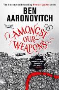 Amongst Our Weapons Rivers of London Book 9