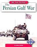 The Persian Gulf War (We the People)