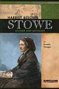 Harriet Beecher Stowe Author & Advocate