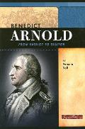 Benedict Arnold From Patriot to Traitor