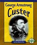 George Armstrong Custer (Compass Point Early Biographies)