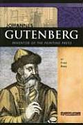 Johannes Gutenberg Inventor of the Printing Press