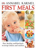 First Meals Fast Healthy & Fun Foods