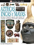 Eyewitness Aztecas Spanish Edition
