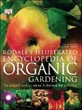 Rodales Illustrated Encyclopedia of Organic Gardening