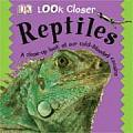 Look Closer Reptiles