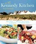 In the Kennedy Kitchen Recipes & Recollections of a Great American Family